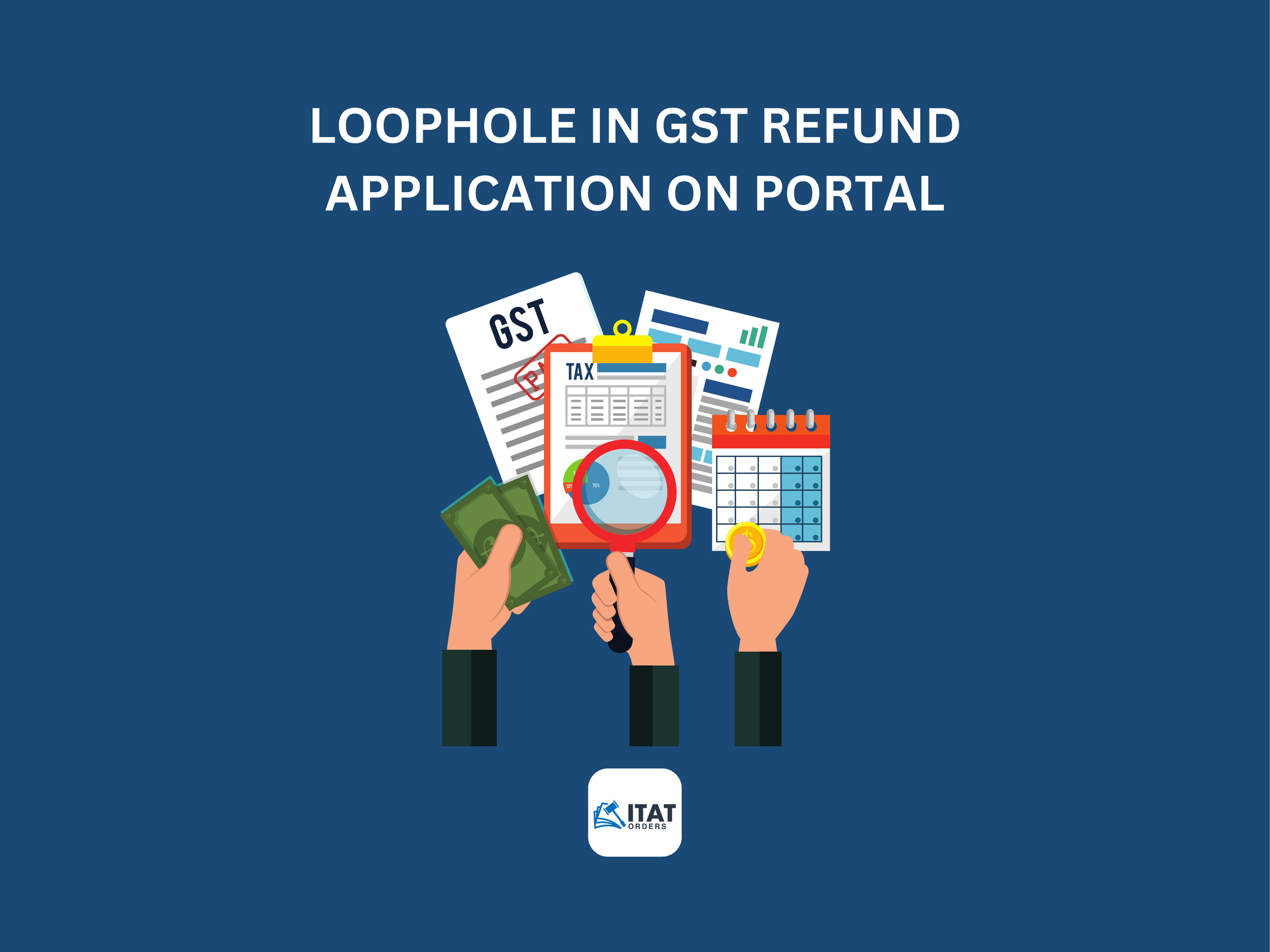 Loophole in GST refund application on Portal