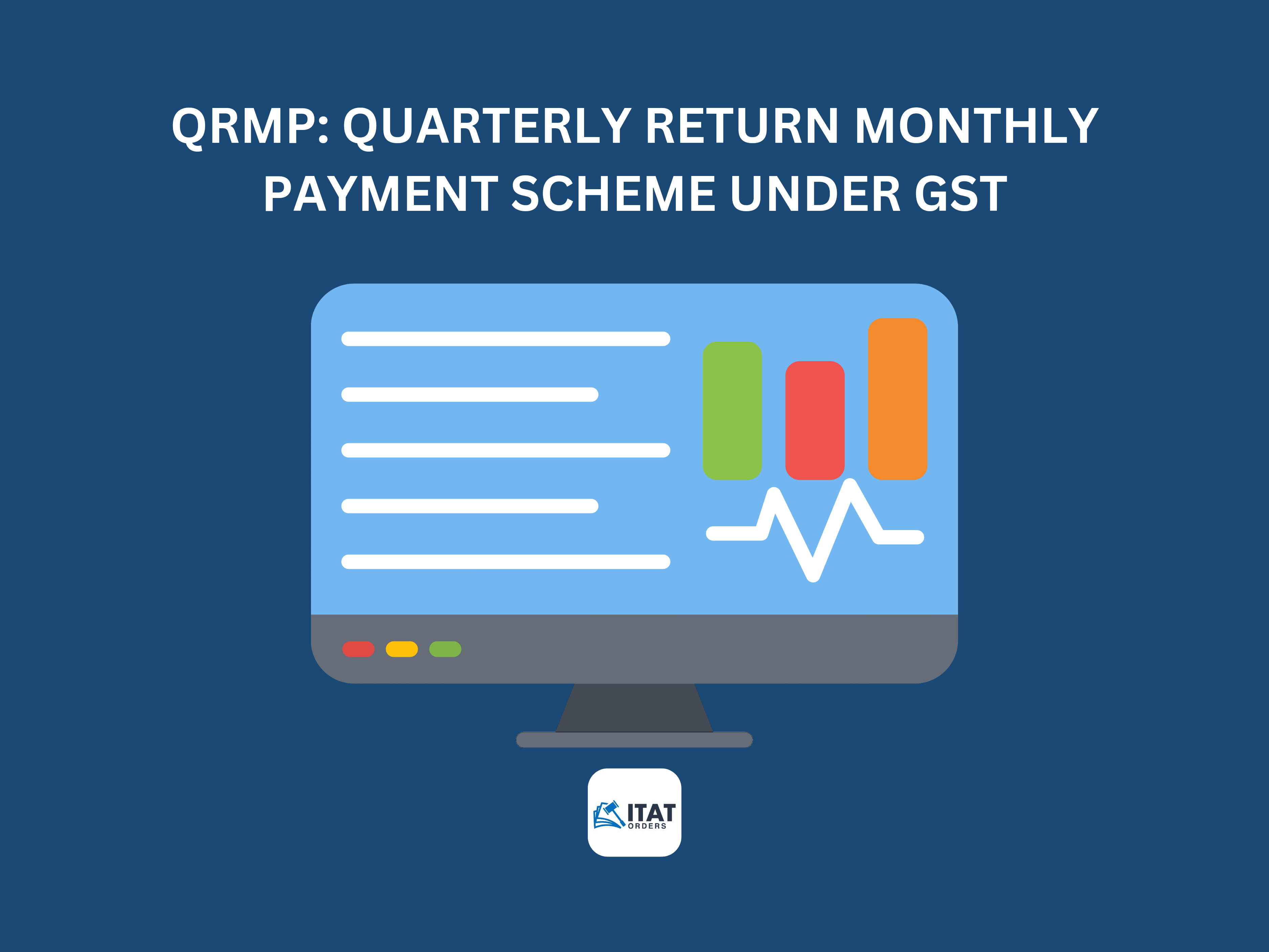 Qrmp quarterly return monthly payment scheme under gst