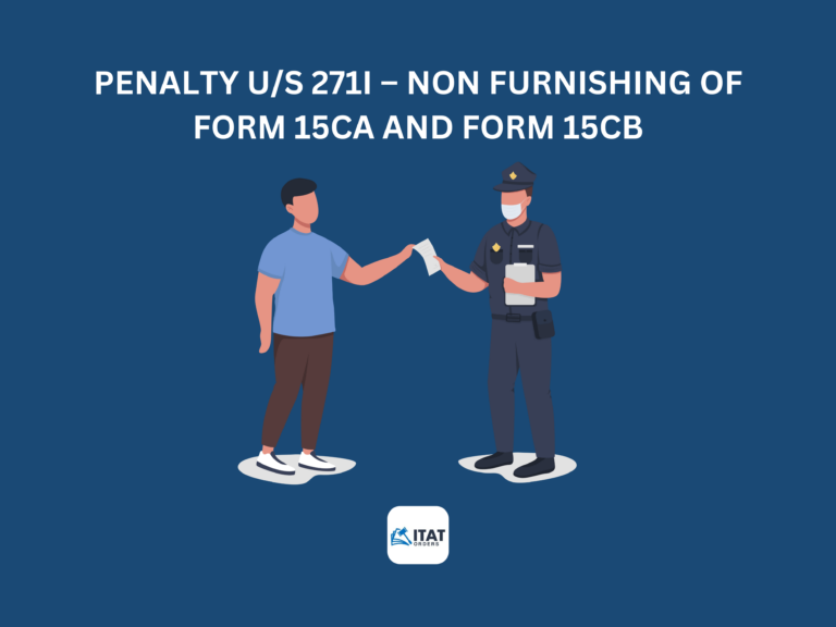 Penalty u/s 271I – Non furnishing of Form 15CA and Form 15CB