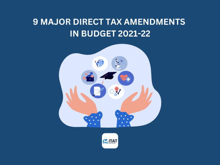 9 Major Direct Tax Amendments in Budget 2021-22