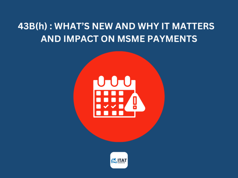 Section 43B: What’s New and Why It Matters & Impact on MSME Payments.
