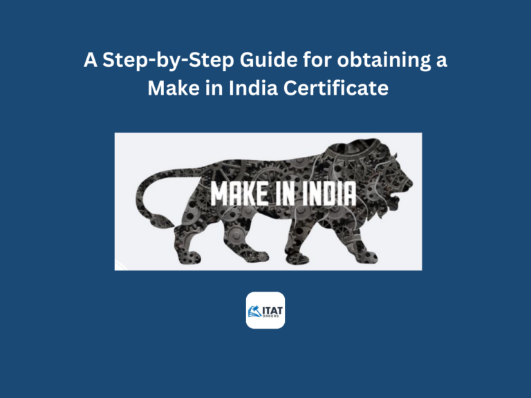 A Step-by-Step Guide for obtaining Make in India Certificate