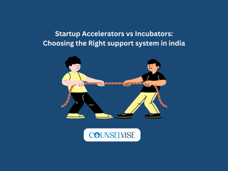 Startup Accelerators vs Incubators: Choosing the Right Support System in India